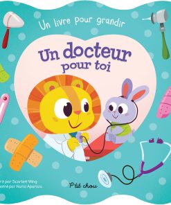 Un livre pour grandir : Un docteur pour toi