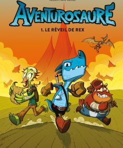 Aventurosaure, tome 1 – Le réveil de Rex